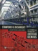 Science And Technology Of An American Genius, The: Stanford R Ovshinsky