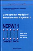 Connectionist Models Of Behaviour And Cognition Ii - Proceedings Of The 11th Neural Computation And Psychology Workshop