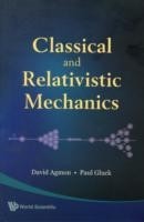 Classical And Relativistic Mechanics