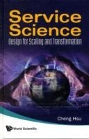 Service Science: Design For Scaling And Transformation