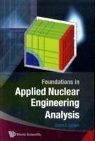 Foundations In Applied Nuclear Engineering Analysis