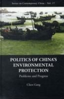 Politics Of China's Environmental Protection: Problems And Progress