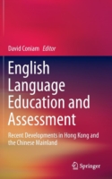 English Language Education and Assessment Recent Developments in Hong Kong and the Chinese Mainland