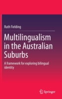 Multilingualism in the Australian Suburbs A framework for exploring bilingual identity