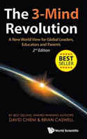 3-mind Revolution, The: A New World View For Global Leaders, Educators And Parents (2nd Edition)