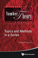 Topics And Methods In Q-series