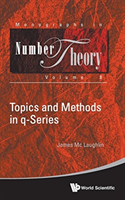 Topics And Methods In Q-series