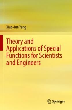 Theory and Applications of Special Functions for Scientists and Engineers