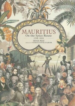 On the Spice Route: Mauritius, 1598-1810