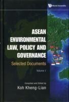 Asean Environmental Law, Policy And Governance: Selected Documents (Volume I)