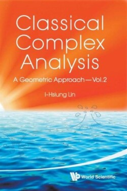Classical Complex Analysis: A Geometric Approach (Volume 2)