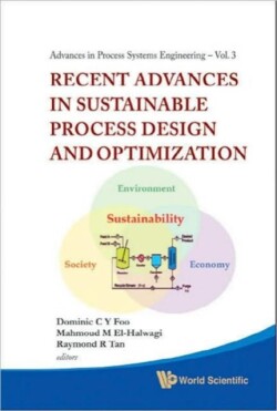 Recent Advances In Sustainable Process Design And Optimization (With Cd-rom)