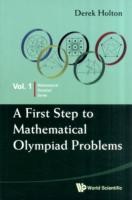 First Step To Mathematical Olympiad Problems, A