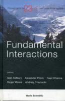 Fundamental Interactions - Proceedings Of The 23rd Lake Louise Winter Institute 2008