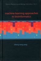 Machine Learning Approaches To Bioinformatics