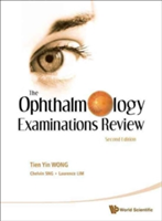 Ophthalmology Examinations Review, The (2nd Edition)