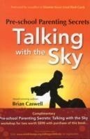 Pre-school Parenting Secrets: Talking With The Sky