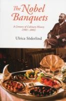 Nobel Banquets, The: A Century Of Culinary History (1901-2001)