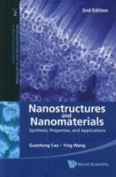 Nanostructures And Nanomaterials: Synthesis, Properties, And Applications (2nd Edition)