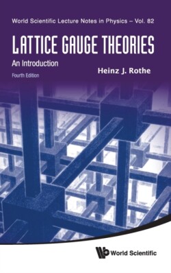 Lattice Gauge Theories: An Introduction (Fourth Edition)