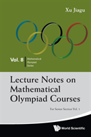 Lecture Notes On Mathematical Olympiad Courses: For Senior Section - Volume 1