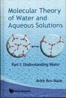 Molecular Theory Of Water And Aqueous Solutions (Parts I & Ii)