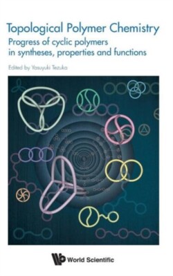 Topological Polymer Chemistry: Progress Of Cyclic Polymer In Syntheses, Properties And Functions