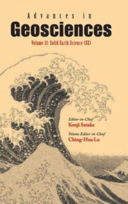 Advances In Geosciences - Volume 31: Solid Earth Science (Se)