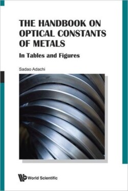 Handbook On Optical Constants Of Metals, The: In Tables And Figures