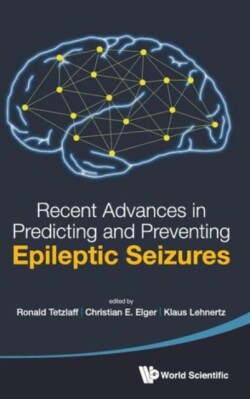 Recent Advances In Predicting And Preventing Epileptic Seizures - Proceedings Of The 5th International Workshop On Seizure Prediction