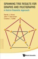 Spanning Tree Results For Graphs And Multigraphs: A Matrix-theoretic Approach