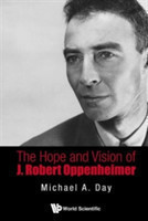 Hope And Vision Of J. Robert Oppenheimer, The