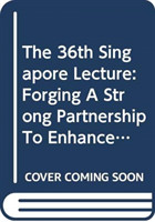 36th Singapore Lecture