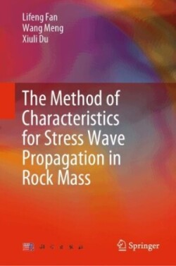 Method of Characteristics for Stress Wave Propagation in the Rock Mass