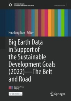 Big Earth Data in Support of the Sustainable Development Goals (2022)—The Belt and Road