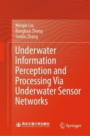 Underwater Information Perception and Processing Via Underwater Sensor Networks