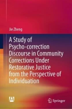 Study of Psycho-correction Discourse in Community Corrections Under Restorative Justice from the Perspective of Individuation