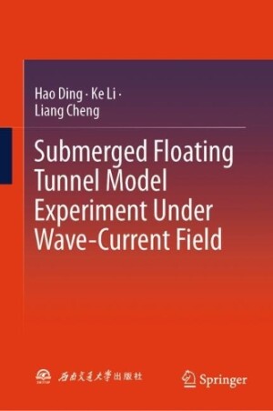 Submerged Floating Tunnel Model Experiment Under Wave-Current Field