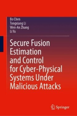 Secure Fusion Estimation and Control for Cyber-Physical Systems Under Malicious Attacks