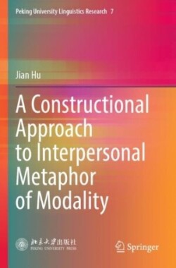 Constructional Approach to Interpersonal Metaphor of Modality