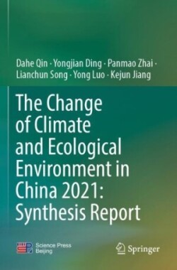 Change of Climate and Ecological Environment in China 2021: Synthesis Report