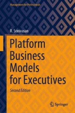 Platform Business Models for Executives