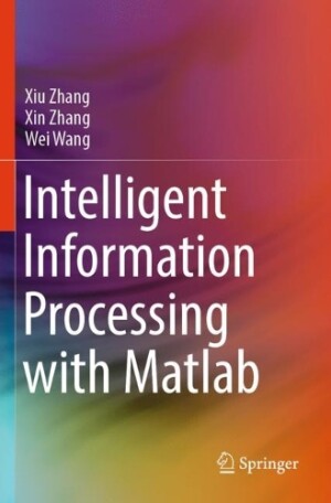 Intelligent Information Processing with Matlab