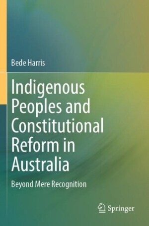 Indigenous Peoples and Constitutional Reform in Australia