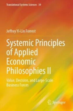 Systemic Principles of Applied Economic Philosophies II