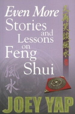 Even More Stories & Lessons on Feng Shui
