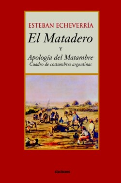 Matadero (y Apologia Del Matambre)