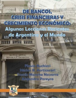 De Bancos, Crisis Financieras y Crecimiento Económico