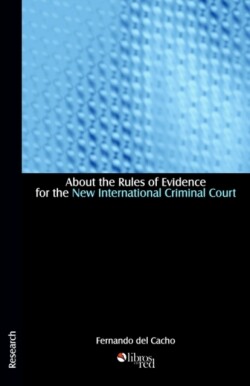 About the Rules of Evidence for the New International Criminal Court
