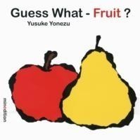 Guess What- Fruit?